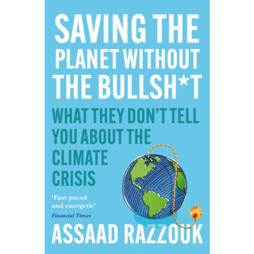 Atlantic Books Saving the Planet Without the Bullsh*t (häftad, eng)