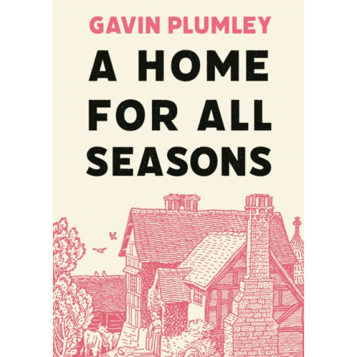 Atlantic Books A Home for All Seasons (inbunden, eng)