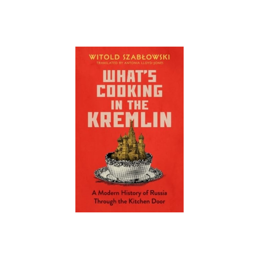 Produktbild för What's Cooking in the Kremlin (inbunden, eng)