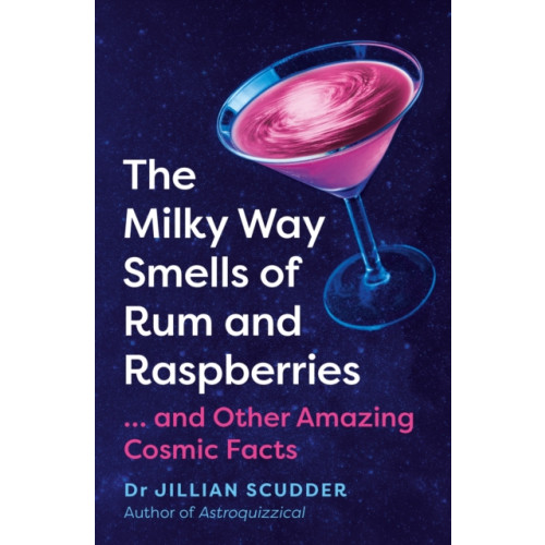 Icon Books The Milky Way Smells of Rum and Raspberries (häftad, eng)