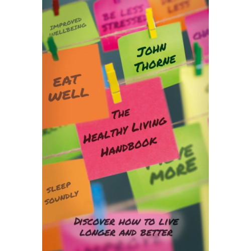 Troubador Publishing The Healthy Living Handbook (häftad, eng)