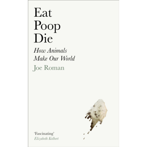 Profile Books Ltd Eat, Poop, Die (inbunden, eng)