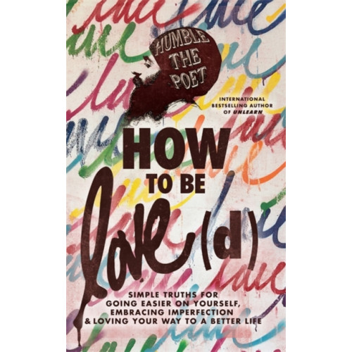 Hay House UK Ltd How to Be Love(d) (häftad, eng)