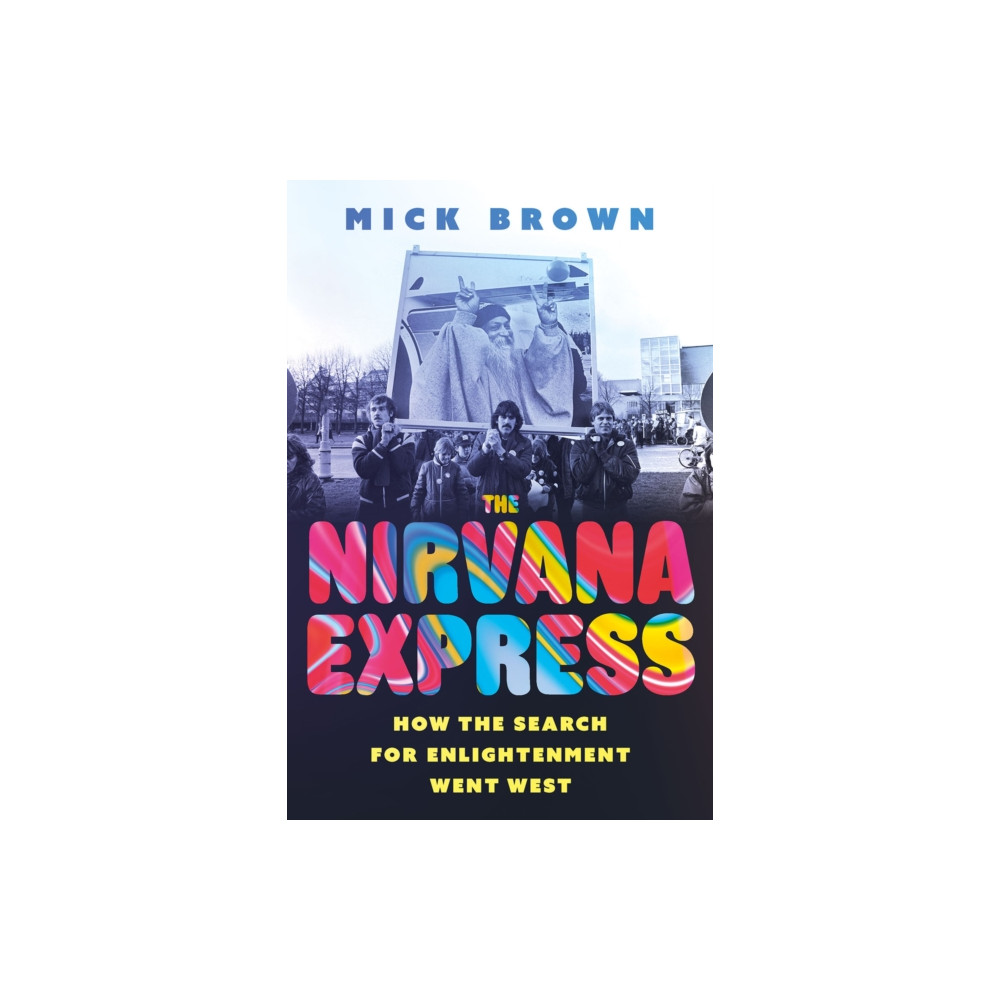 Produktbild för The Nirvana Express (inbunden, eng)