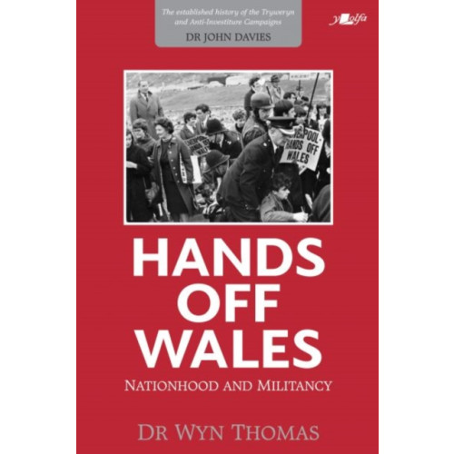 Y Lolfa Hands off Wales - Nationhood and Militancy (häftad, eng)