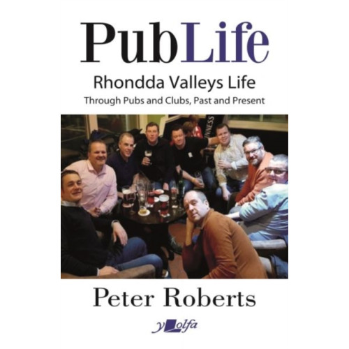 Y Lolfa Pub Life - Last Orders at Rhondda Pubs and Clubs past and Present (häftad, eng)