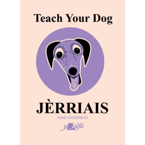 Y Lolfa Teach Your Dog Jerriais (häftad, eng)