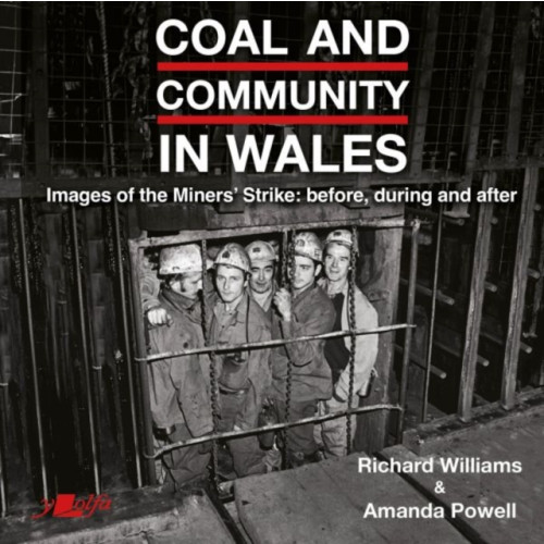 Y Lolfa Coal and Community in Wales (häftad, eng)