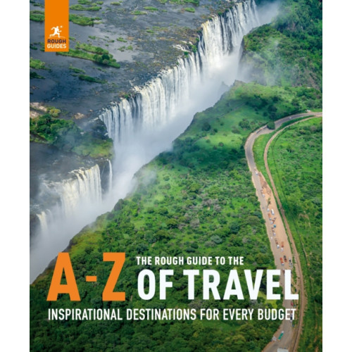 APA Publications The Rough Guide to the A-Z of Travel (Inspirational Destinations for Every Budget) (inbunden, eng)