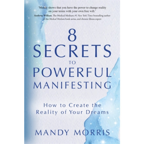 Hay House UK Ltd 8 Secrets to Powerful Manifesting (häftad, eng)