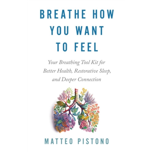 Hay House UK Ltd Breathe How You Want to Feel (häftad, eng)