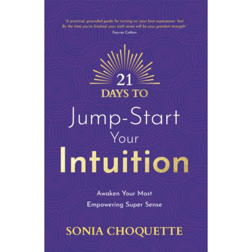 Hay House UK Ltd 21 Days to Jump-Start Your Intuition (häftad, eng)