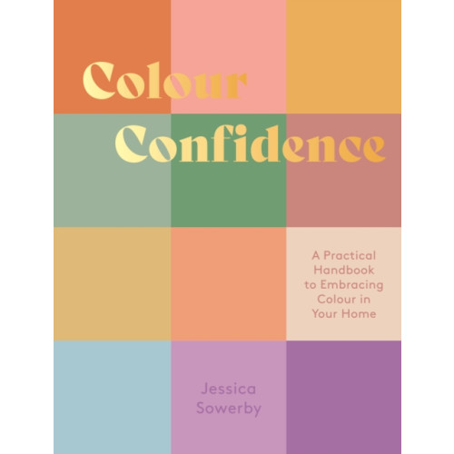 Quadrille Publishing Ltd Colour Confidence (inbunden, eng)