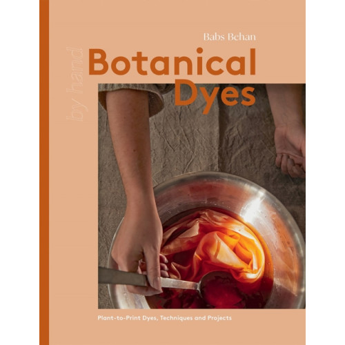 Quadrille Publishing Ltd Botanical Dyes (inbunden, eng)