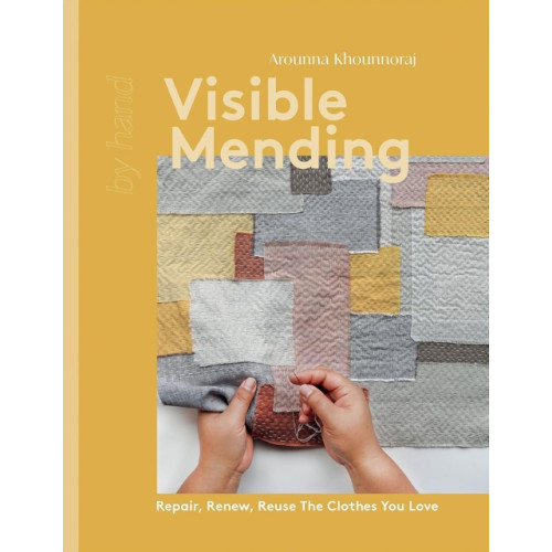 Quadrille Publishing Ltd Visible Mending (inbunden, eng)