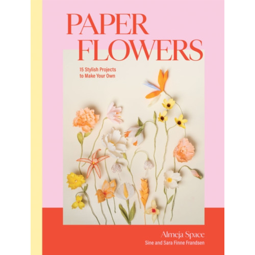 Quadrille Publishing Ltd Paper Flowers (inbunden, eng)