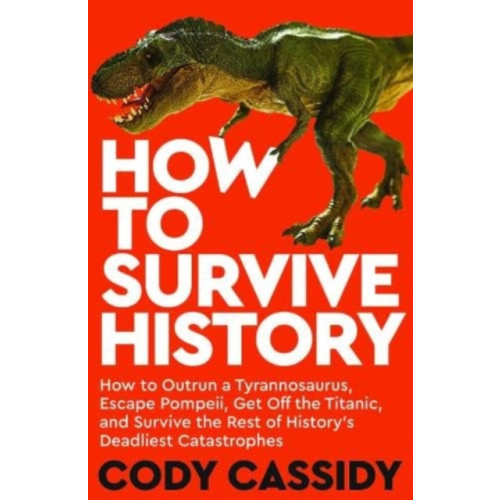 Bedford Square Publishers How to Survive History (häftad, eng)