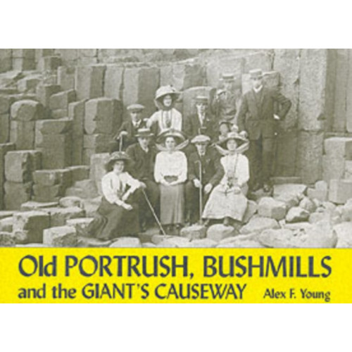 Stenlake Publishing Old Portrush, Bushmills and the Giant's Causeway (häftad, eng)