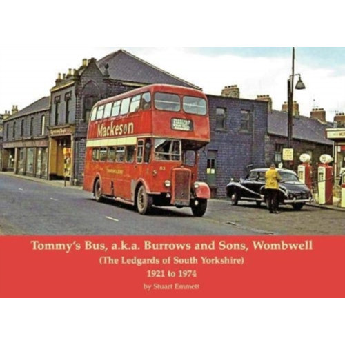 Stenlake Publishing Tommy's Bus, a.k.a. Burrows and Sons, Wombwell (häftad, eng)