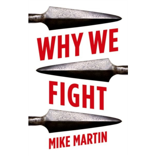 C hurst & co publishers ltd Why We Fight (häftad, eng)