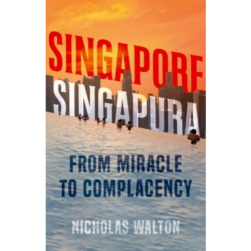 C hurst & co publishers ltd Singapore, Singapura (häftad, eng)