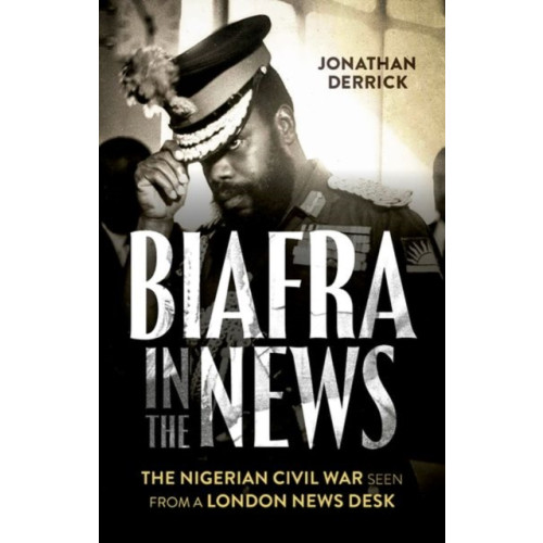C hurst & co publishers ltd Biafra in the News (häftad, eng)