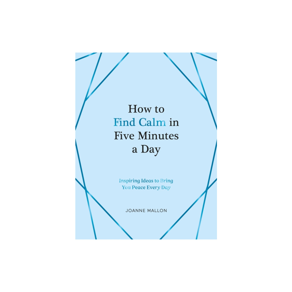 Produktbild för How to Find Calm in Five Minutes a Day (inbunden, eng)