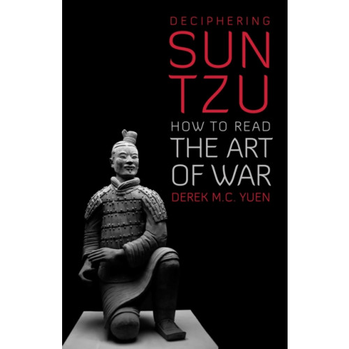 C hurst & co publishers ltd Deciphering Sun Tzu (häftad, eng)