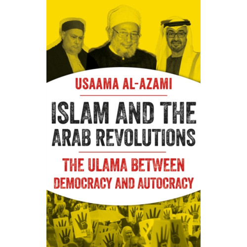 C hurst & co publishers ltd Islam and the Arab Revolutions (häftad, eng)