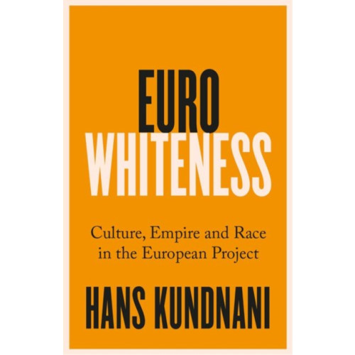 C hurst & co publishers ltd Eurowhiteness (häftad, eng)