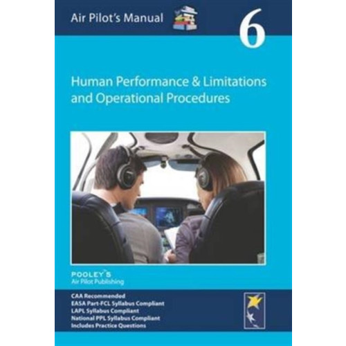 Pooleys Air Pilot Publishing Ltd Air Pilot's Manual - Human Performance & Limitations and Operational Procedures (häftad, eng)