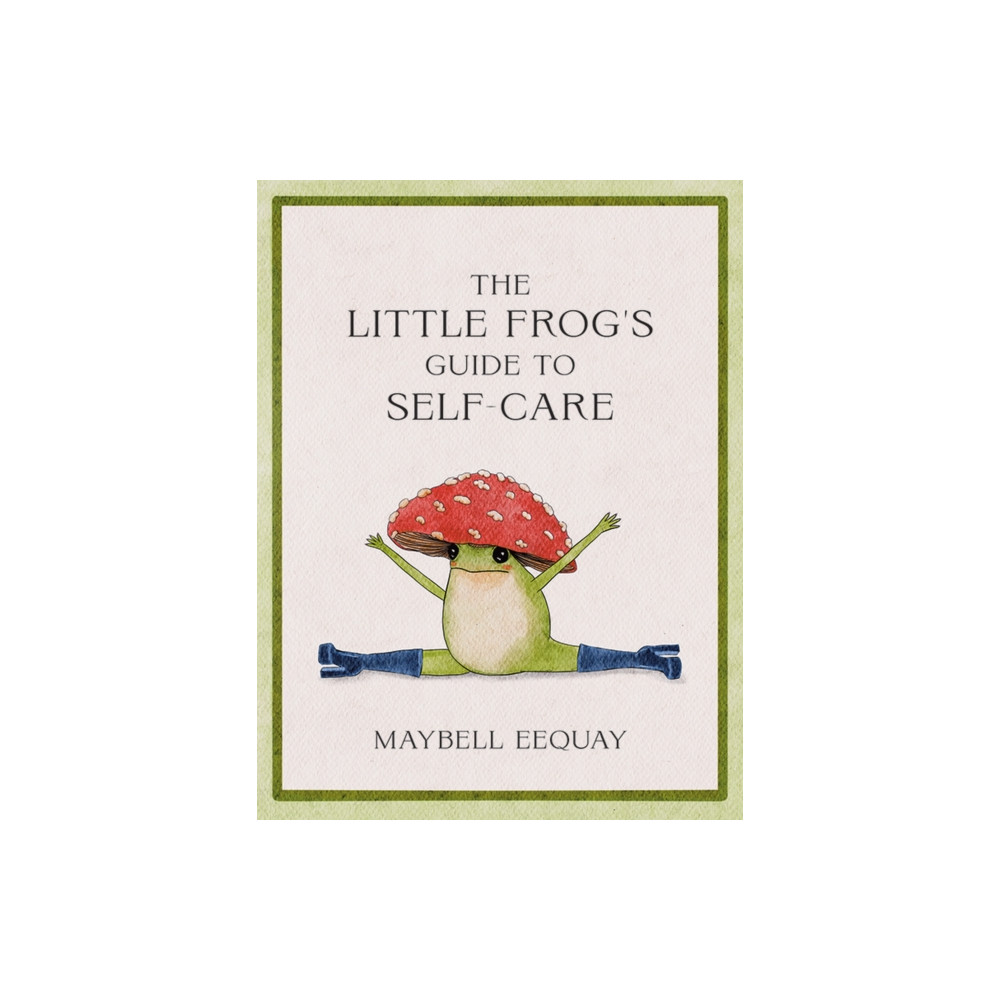 Produktbild för The Little Frog's Guide to Self-Care (inbunden, eng)