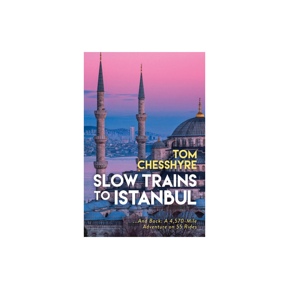 Produktbild för Slow Trains to Istanbul (inbunden, eng)