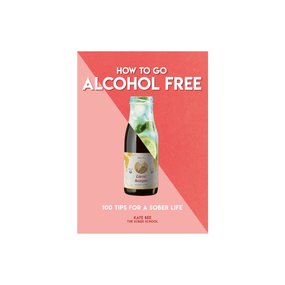 Produktbild för How to Go Alcohol Free (häftad, eng)