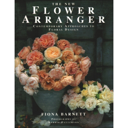 Anness publishing The New Flower Arranger (häftad, eng)