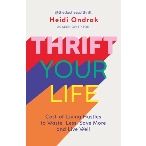 Headline Publishing Group Thrift Your Life (häftad, eng)