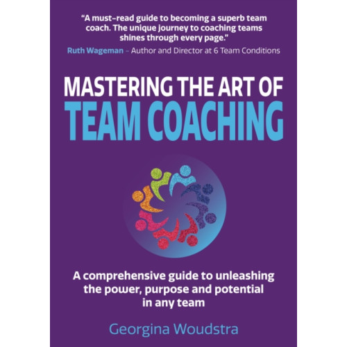 Team Coaching Studio Press Mastering The Art of Team Coaching (häftad, eng)