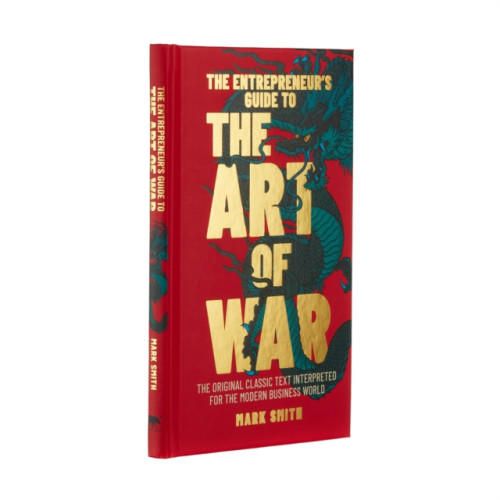 Arcturus publishing ltd The Entrepreneur's Guide to the Art of War (inbunden, eng)