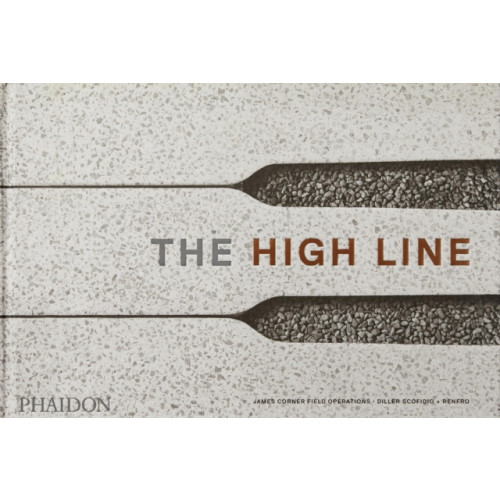 Phaidon Press Ltd The High Line (inbunden, eng)