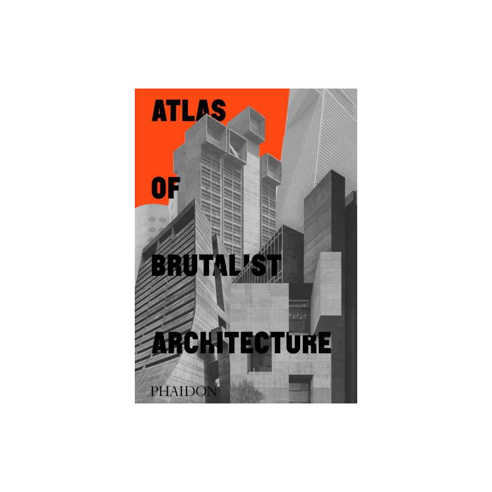 Produktbild för Atlas of Brutalist Architecture (inbunden, eng)