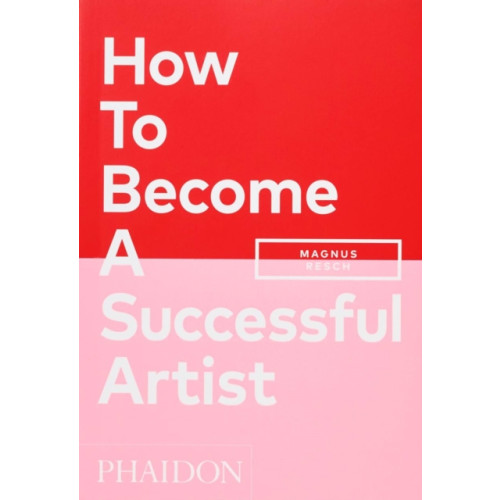 Phaidon Press Ltd How To Become A Successful Artist (häftad, eng)