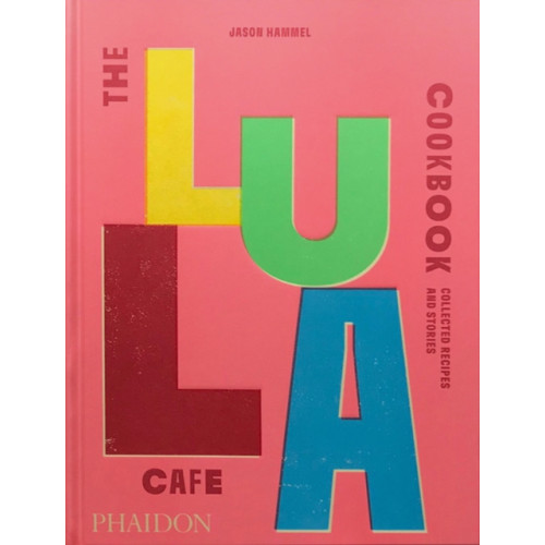 Phaidon Press Ltd The Lula Cafe Cookbook (inbunden, eng)