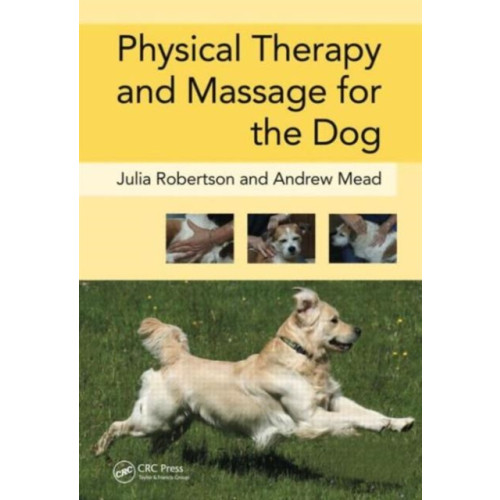 Manson Publishing Ltd Physical Therapy and Massage for the Dog (inbunden, eng)