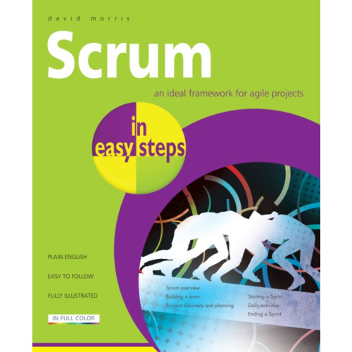 In Easy Steps Limited Scrum in Easy Steps: (häftad, eng)