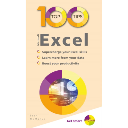 In Easy Steps Limited 100 Top Tips - Microsoft Excel (häftad, eng)