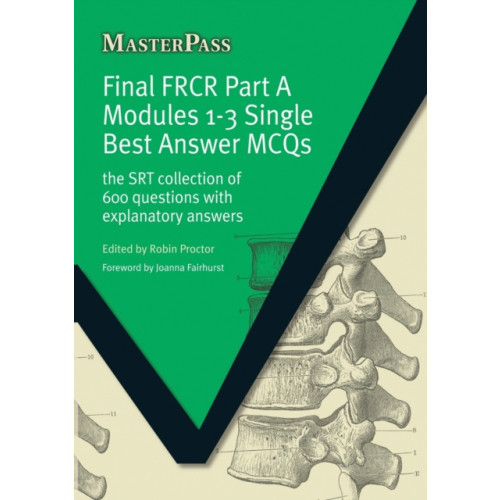 Taylor & francis ltd Final FRCR Part A Modules 1-3 Single Best Answer MCQS (häftad, eng)