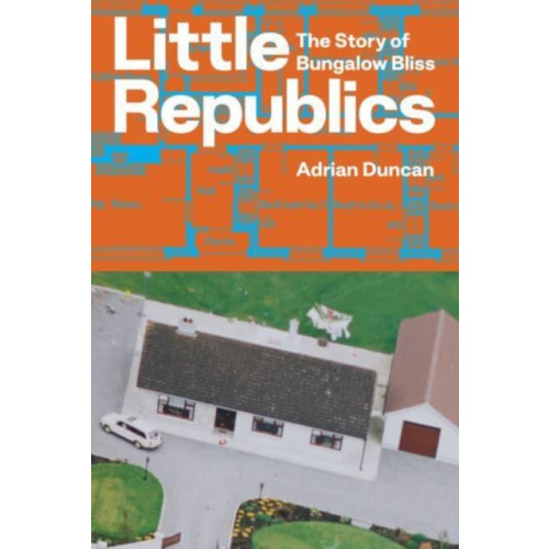 The Lilliput Press Ltd Little Republics: The Story of Bungalow Bliss (häftad, eng)