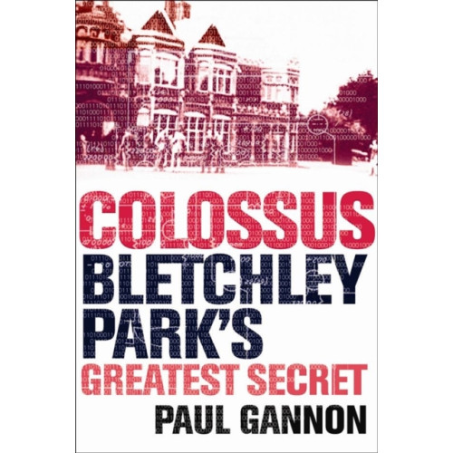 Atlantic Books Colossus: Bletchley Park's Last Secret (häftad, eng)