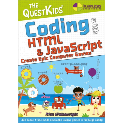 In Easy Steps Limited Coding with HTML & JavaScript - Create Epic Computer Games (häftad, eng)