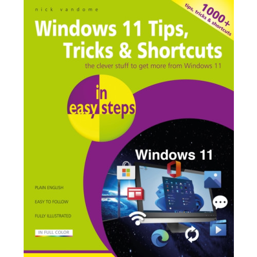 In Easy Steps Limited Windows 11 Tips, Tricks & Shortcuts in easy steps (häftad, eng)